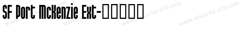 SF Port McKenzie Ext字体转换